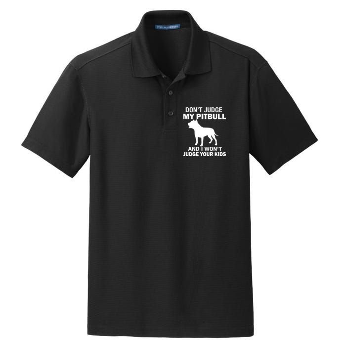 Don't Judge My Pitbull I Won't Judge Your Kids Dry Zone Grid Polo