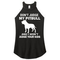 Don't Judge My Pitbull I Won't Judge Your Kids Women's Perfect Tri Rocker Tank