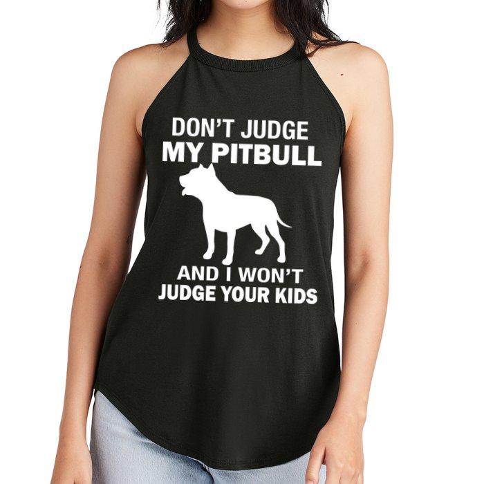 Don't Judge My Pitbull I Won't Judge Your Kids Women's Perfect Tri Rocker Tank