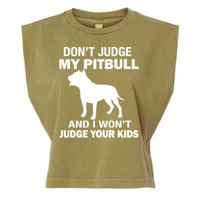 Don't Judge My Pitbull I Won't Judge Your Kids Garment-Dyed Women's Muscle Tee