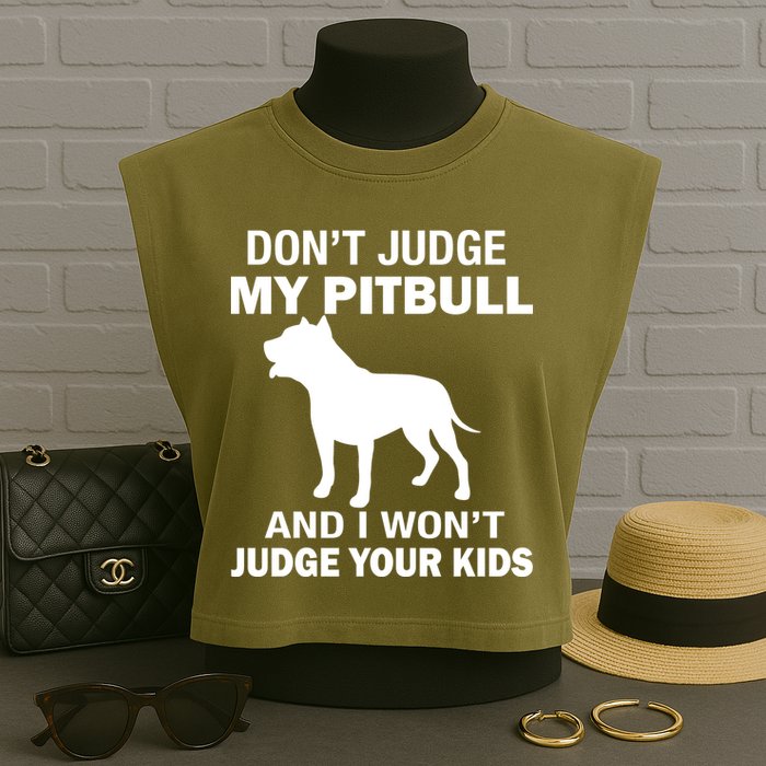 Don't Judge My Pitbull I Won't Judge Your Kids Garment-Dyed Women's Muscle Tee