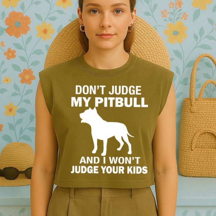 Don't Judge My Pitbull I Won't Judge Your Kids Garment-Dyed Women's Muscle Tee