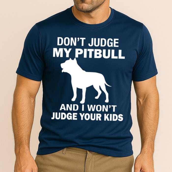 Don't Judge My Pitbull I Won't Judge Your Kids Cooling Performance Crew T-Shirt
