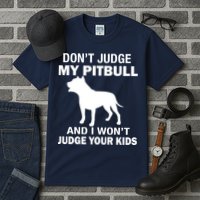 Don't Judge My Pitbull I Won't Judge Your Kids Tall T-Shirt