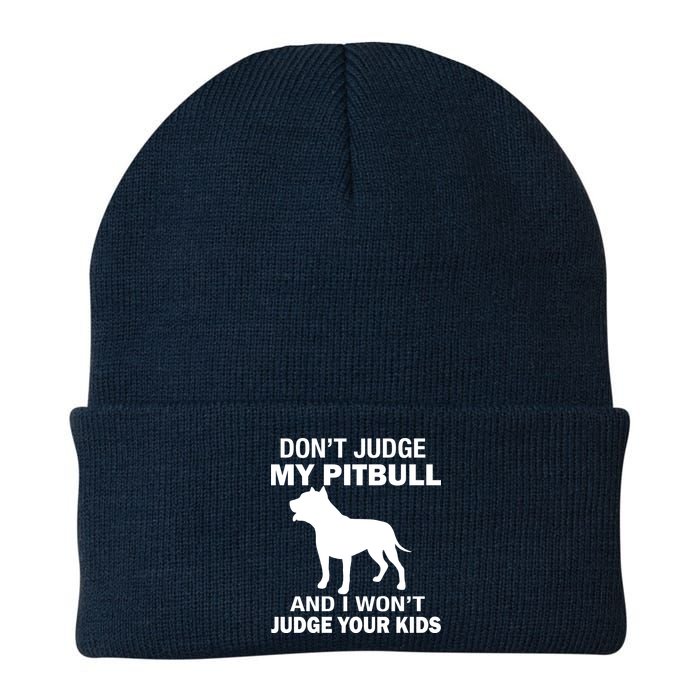 Don't Judge My Pitbull I Won't Judge Your Kids Beanie