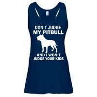 Don't Judge My Pitbull I Won't Judge Your Kids Ladies Essential Flowy Tank