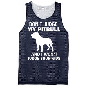 Don't Judge My Pitbull I Won't Judge Your Kids Mesh Reversible Basketball Jersey Tank