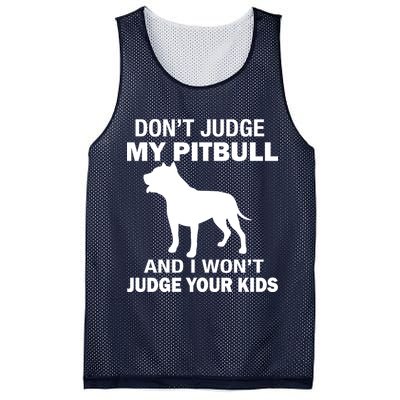 Don't Judge My Pitbull I Won't Judge Your Kids Mesh Reversible Basketball Jersey Tank