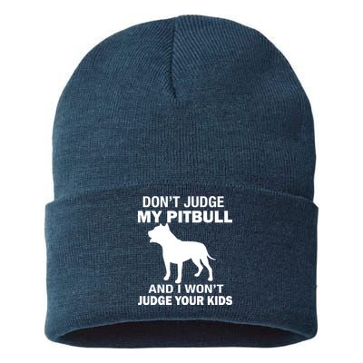 Don't Judge My Pitbull I Won't Judge Your Kids Sustainable Knit Beanie