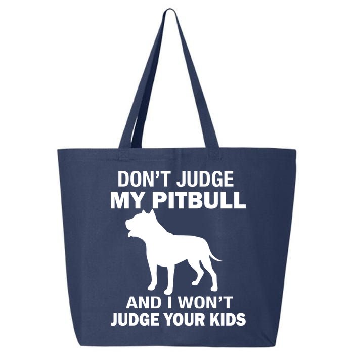 Don't Judge My Pitbull I Won't Judge Your Kids 25L Jumbo Tote