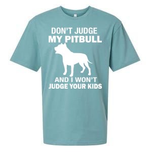 Don't Judge My Pitbull I Won't Judge Your Kids Sueded Cloud Jersey T-Shirt