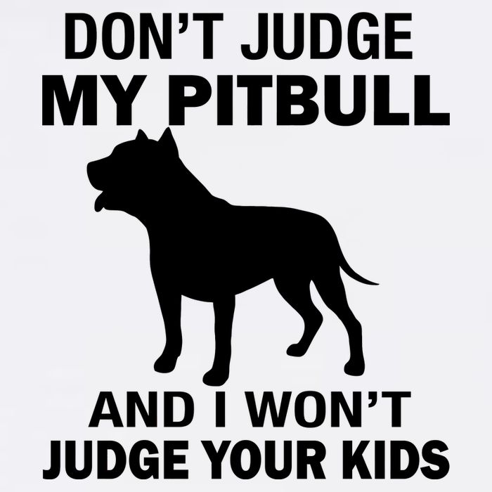 Don't Judge My Pitbull I Won't Judge Your Kids Garment-Dyed Sweatshirt