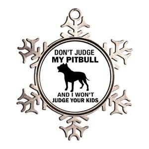 Don't Judge My Pitbull I Won't Judge Your Kids Metallic Star Ornament