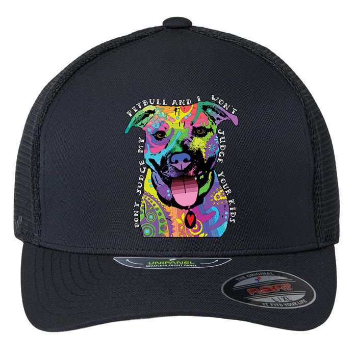 Don't Judge My Pitbull Won't Judge Your Kids Flexfit Unipanel Trucker Cap