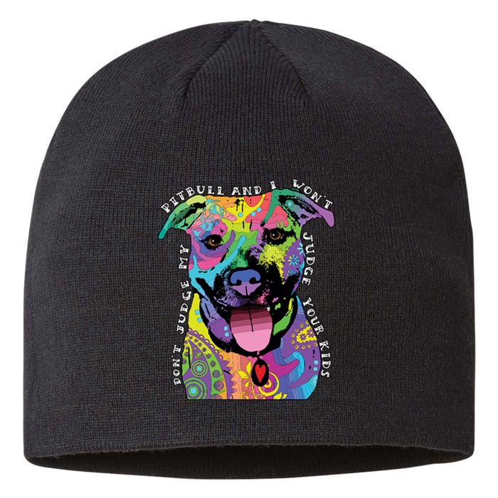 Don't Judge My Pitbull Won't Judge Your Kids Sustainable Beanie