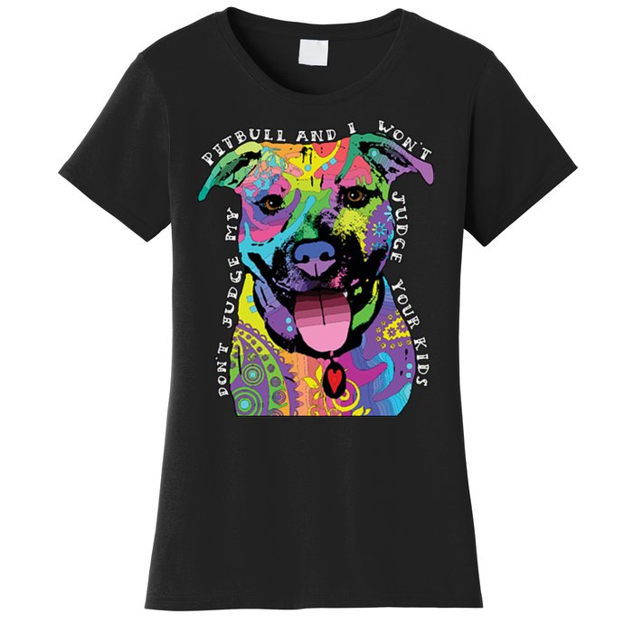 Don't Judge My Pitbull Won't Judge Your Kids Women's T-Shirt