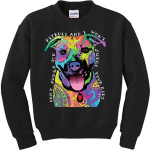 Don't Judge My Pitbull Won't Judge Your Kids Kids Sweatshirt