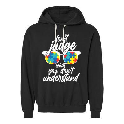Don't Judge What You Don't Understand Autism Awareness Garment-Dyed Fleece Hoodie
