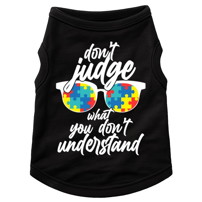 Don't Judge What You Don't Understand Autism Awareness Doggie Tank