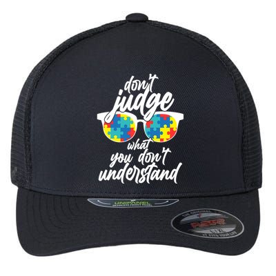 Don't Judge What You Don't Understand Autism Awareness Flexfit Unipanel Trucker Cap