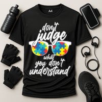 Don't Judge What You Don't Understand Autism Awareness Performance Shirt