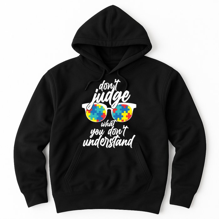 Don't Judge What You Don't Understand Autism Awareness Hoodie