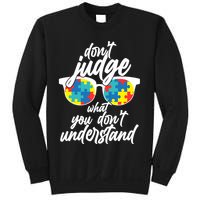 Don't Judge What You Don't Understand Autism Awareness Sweatshirt