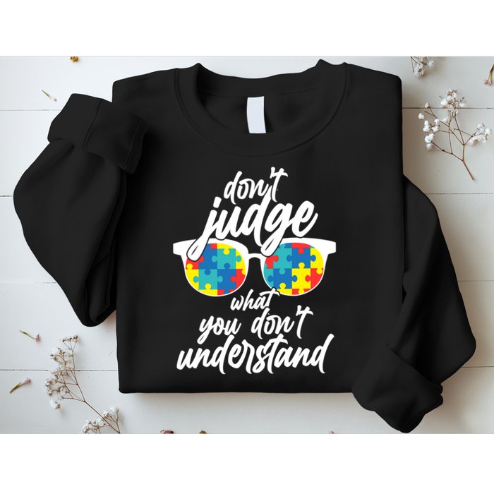 Don't Judge What You Don't Understand Autism Awareness Sweatshirt