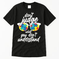 Don't Judge What You Don't Understand Autism Awareness Tall T-Shirt
