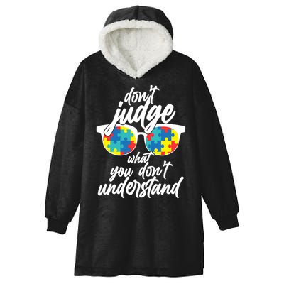 Don't Judge What You Don't Understand Autism Awareness Hooded Wearable Blanket