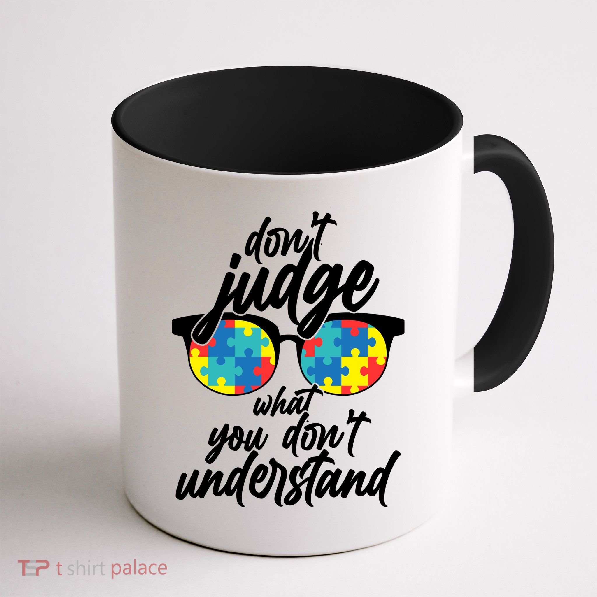 Don't Judge What You Don't Understand Autism Awareness Mug
