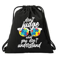 Don't Judge What You Don't Understand Autism Awareness Drawstring Bag