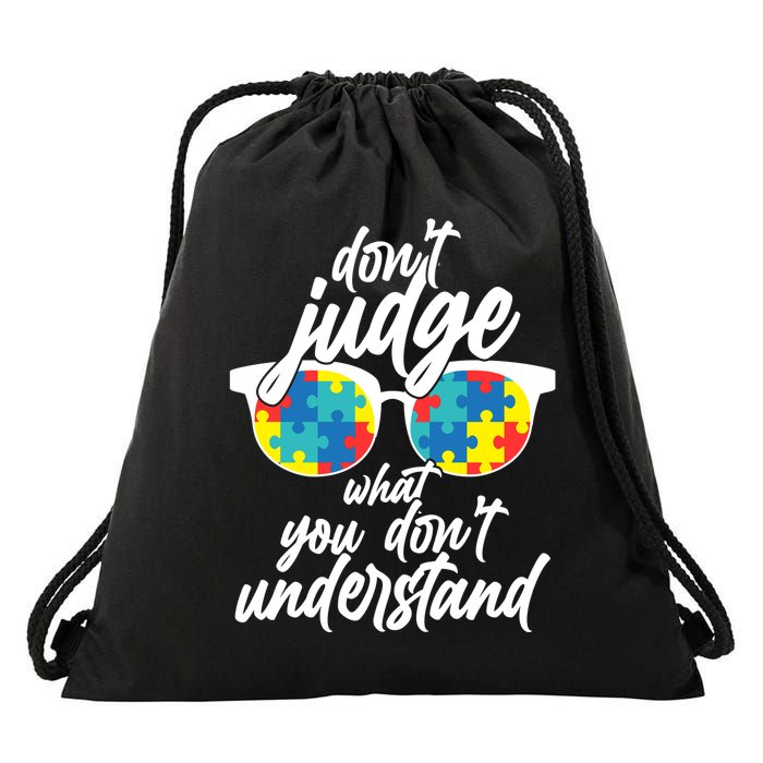 Don't Judge What You Don't Understand Autism Awareness Drawstring Bag