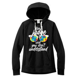 Don't Judge What You Don't Understand Autism Awareness Women's Fleece Hoodie