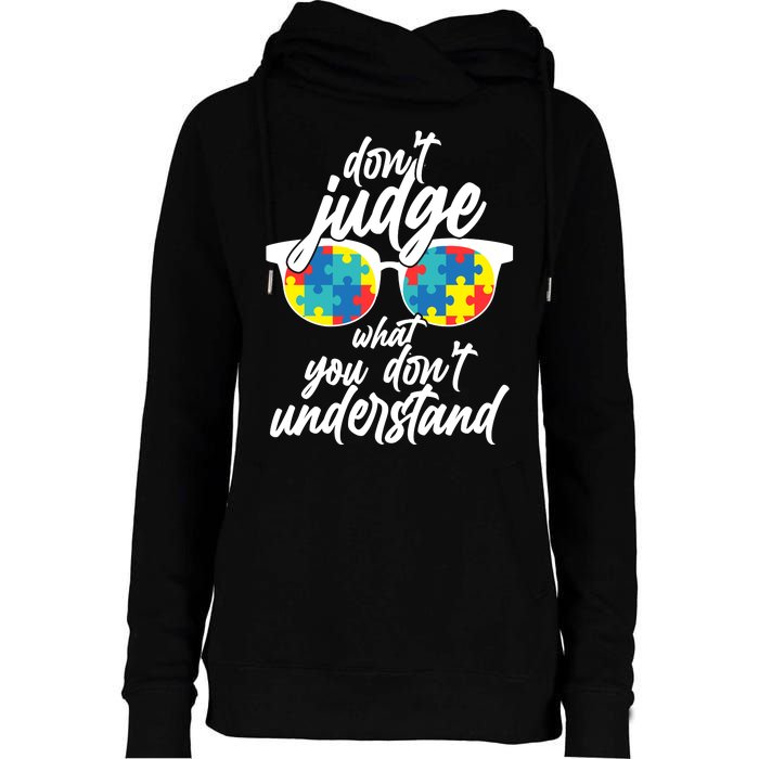 Don't Judge What You Don't Understand Autism Awareness Womens Funnel Neck Pullover Hood