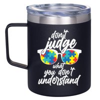 Don't Judge What You Don't Understand Autism Awareness 12oz Stainless Steel Coffee Mug