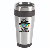 Don't Judge What You Don't Understand Autism Awareness 16oz Travel Tumbler