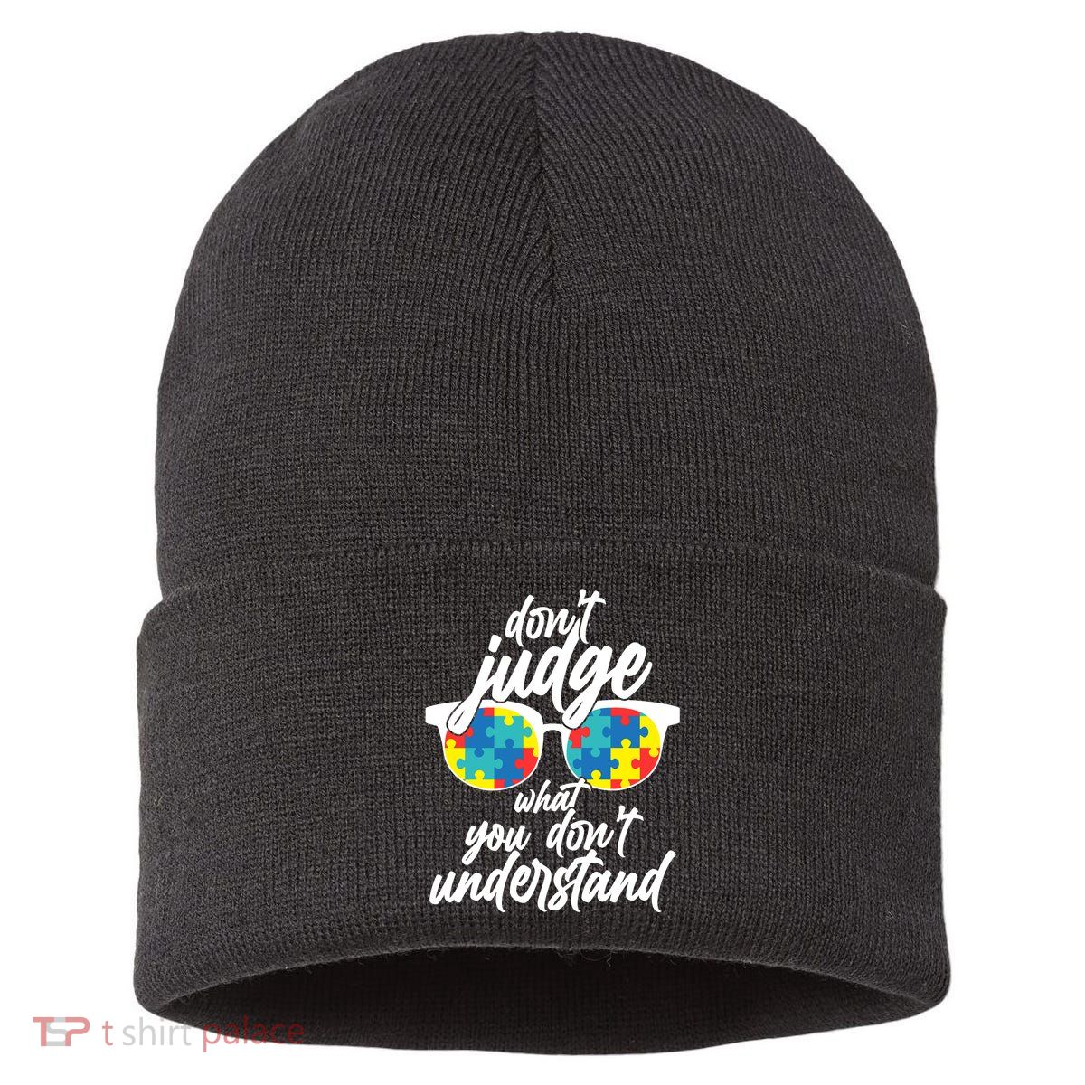 Don't Judge What You Don't Understand Autism Awareness Sustainable Knit Beanie