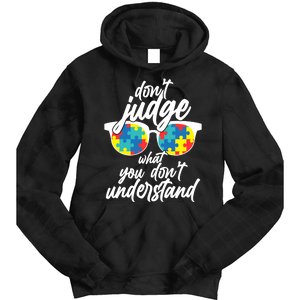 Don't Judge What You Don't Understand Autism Awareness Tie Dye Hoodie