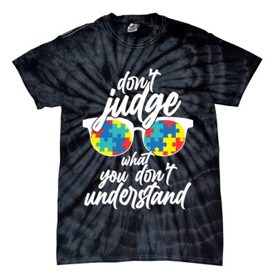 Don't Judge What You Don't Understand Autism Awareness Tie-Dye T-Shirt