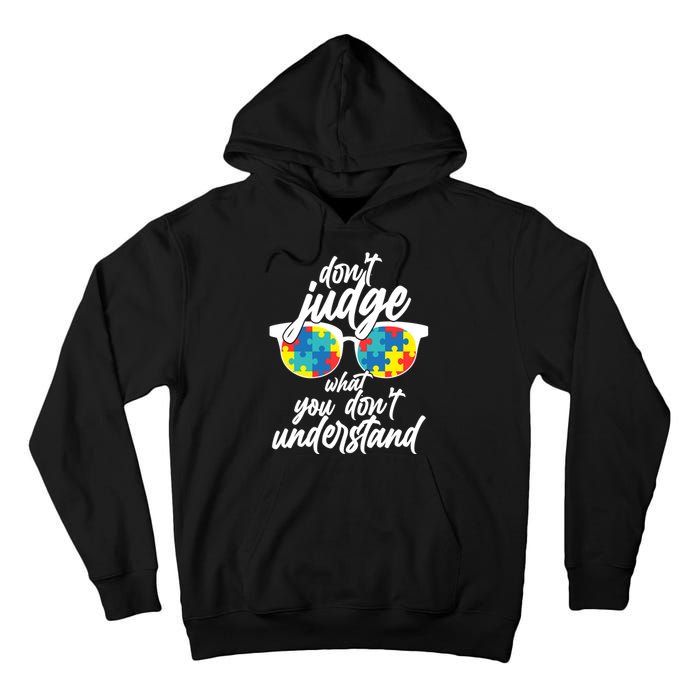 Don't Judge What You Don't Understand Autism Awareness Tall Hoodie