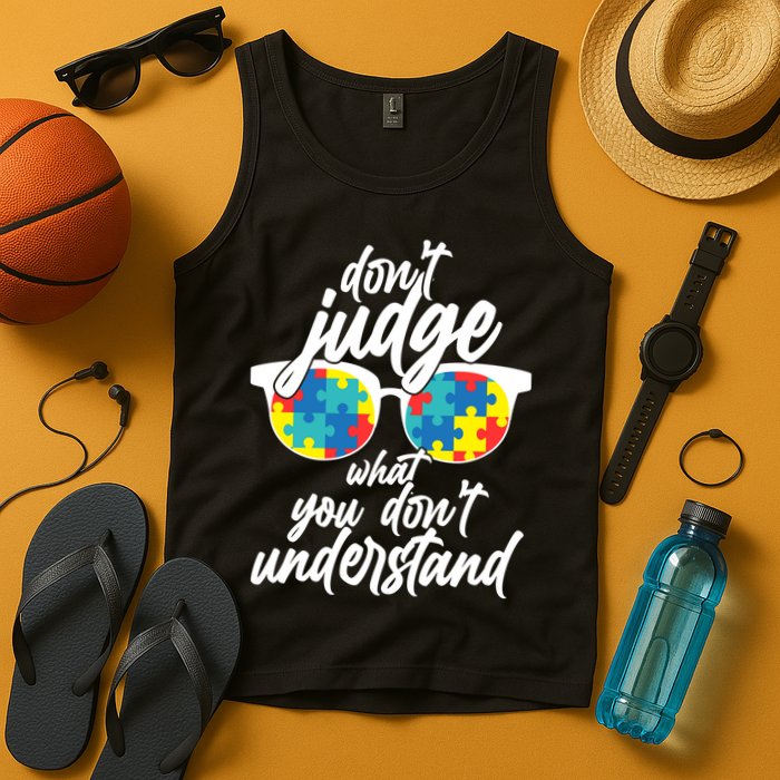 Don't Judge What You Don't Understand Autism Awareness Tank Top