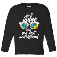 Don't Judge What You Don't Understand Autism Awareness Toddler Long Sleeve Shirt