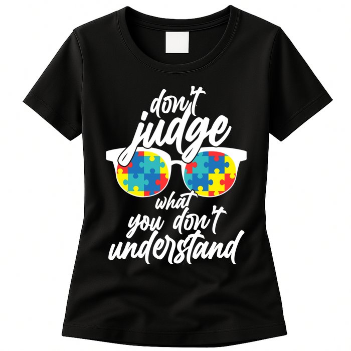 Don't Judge What You Don't Understand Autism Awareness Womens T-Shirt