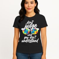 Don't Judge What You Don't Understand Autism Awareness Womens T-Shirt