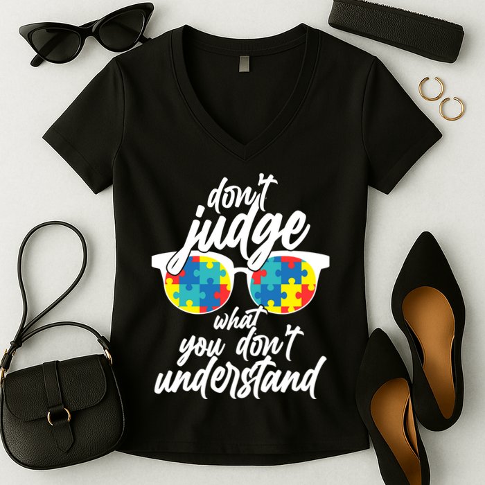 Don't Judge What You Don't Understand Autism Awareness Women's V-Neck T-Shirt