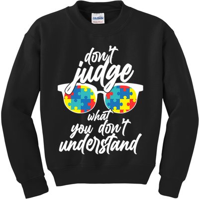 Don't Judge What You Don't Understand Autism Awareness Kids Sweatshirt