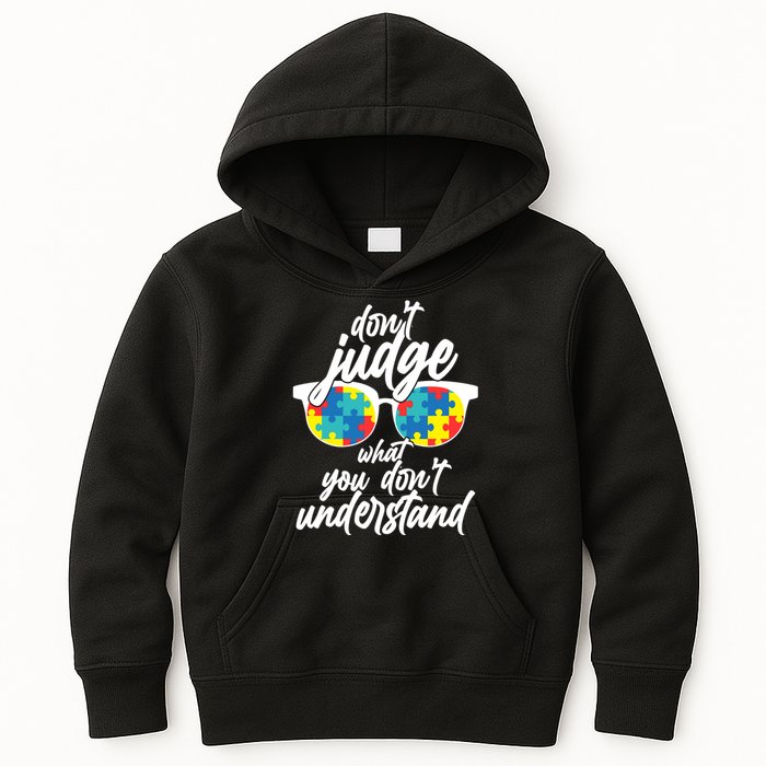 Don't Judge What You Don't Understand Autism Awareness Kids Hoodie