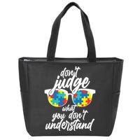 Don't Judge What You Don't Understand Autism Awareness Zip Tote Bag