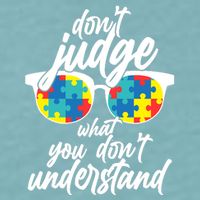 Don't Judge What You Don't Understand Autism Awareness Sueded Cloud Jersey T-Shirt